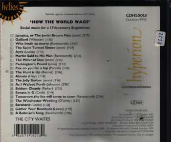 CD The City Waites: How The World Wags - Social Music For A 17th Century Englishman