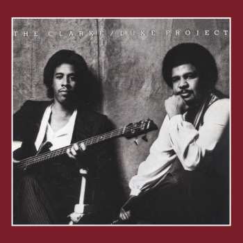 Album The Clarke/Duke Project: The Clarke / Duke Project