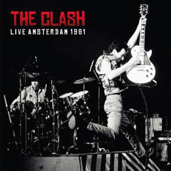 CD The Clash: Live Amsterdam 1981