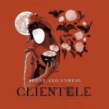 CD The Clientele: Alone And Unreal - The Best Of The Clientele / The Sound Of Young Basingstoke