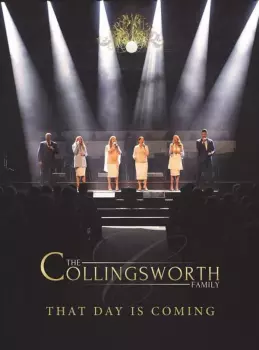 The Collingsworth Family: That Day Is Coming