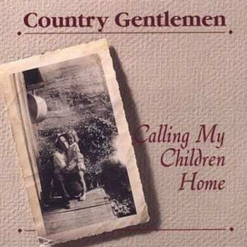 Album The Country Gentlemen: Calling My Children Home