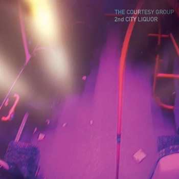 Album The Courtesy Group: 2nd City Liquor