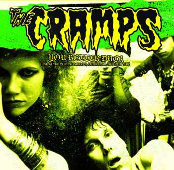 LP The Cramps: You Better Duck - Live At Clutch Cargos, Detroit, MI, Dec 29th 1982 CLR | LTD