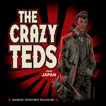 The Crazy Teds: Banzai! Teddyboy Rules Ok!