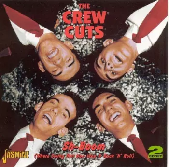 Sh-Boom (Where Swing Met Doo-Wop & Rock 'N' Roll)