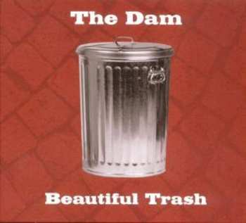 Album The Dam: Beautiful Trash