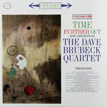 The Dave Brubeck Quartet: Time Further Out (Miro Reflections)