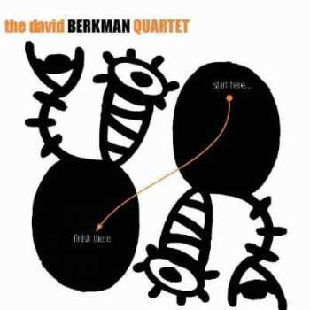 Album The David Berkman Quartet: Start Here... Finish There