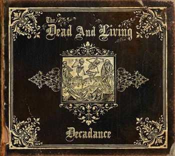 CD The Dead And Living: Decadance