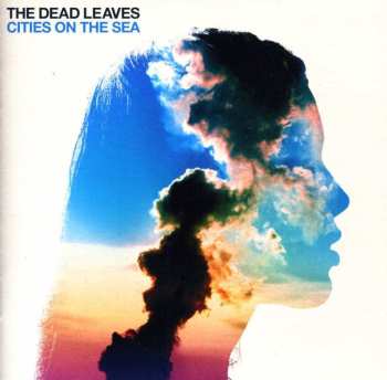 CD The Dead Leaves: Cities On The Sea