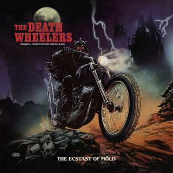 Album The Death Wheelers: The Ecstasy Of Möld