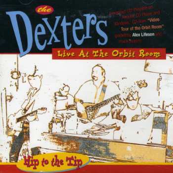 Album The Dexters: Hip To The Tip - Live At The Orbit Room