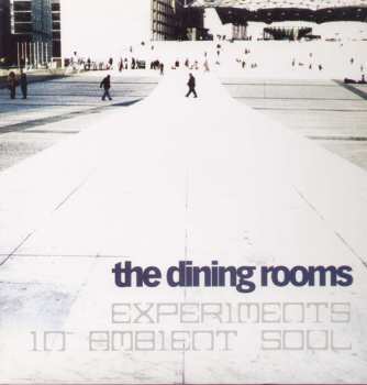 LP The Dining Rooms: Experiments In Ambient Soul