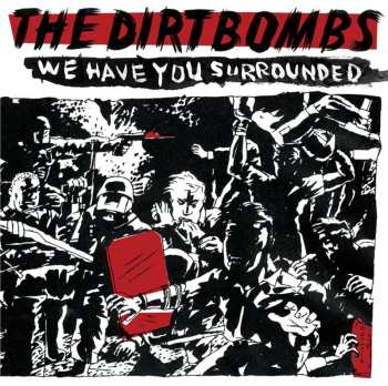 CD The Dirtbombs: We Have You Surrounded