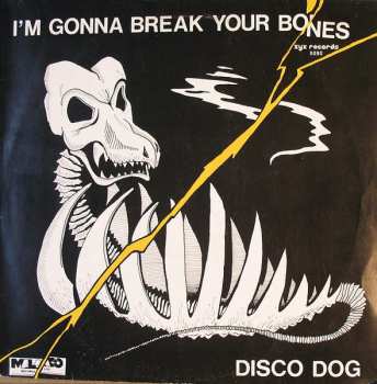 LP The Disco Dog: I'm Gonna Break Your Bones