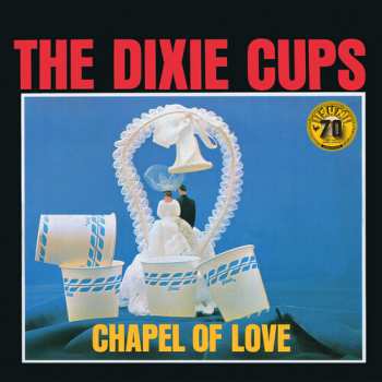 CD The Dixie Cups: Chapel Of Love / Iko Iko / People Say