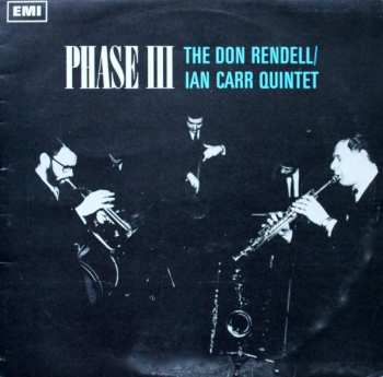 Album The Don Rendell / Ian Carr Quintet: Phase III