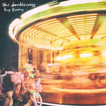 The Doublecross: Keep Bleeding