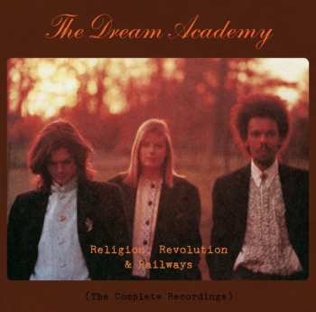 7CD/Box Set The Dream Academy: Religion, Revolution & Railways