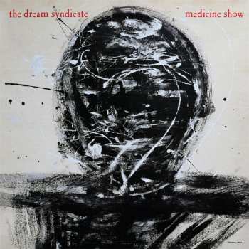LP The Dream Syndicate: Medicine Show