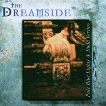 Album The Dreamside: Pale Blue Lights & Nuda Veritas