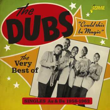 Album The Dubs: The Very Best Of The Dubs - Singles As & Bs 1956-1962