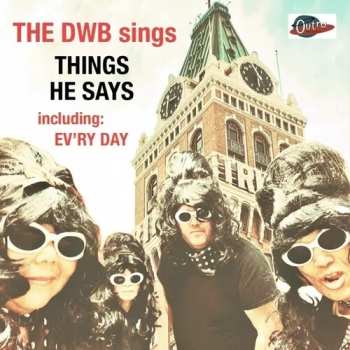 Album The Durty Whyte Boots: The DWB Sings Things He Says