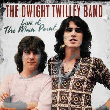 CD Dwight Twilley Band: Live At The Main Point