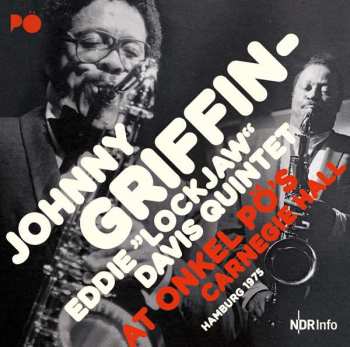 2LP The Eddie Davis-Johnny Griffin Quintet: At Onkel Pö's Carnegie Hall Hamburg 1975
