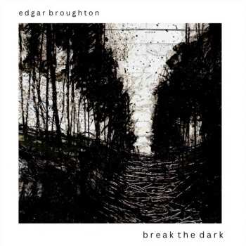 Album The Edgar Broughton Band: Break The Dark