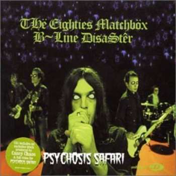 CD The Eighties Matchbox B-Line Disaster: Psychosis Safari