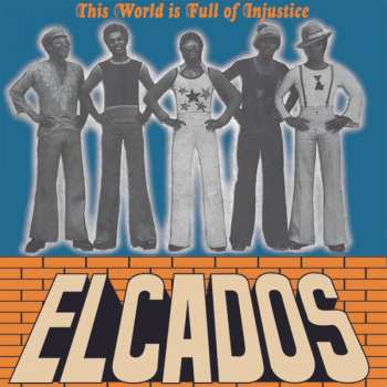 LP The Elcados: This World Is Full Of Injustice