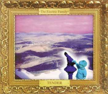Album The Electric Family: Tender