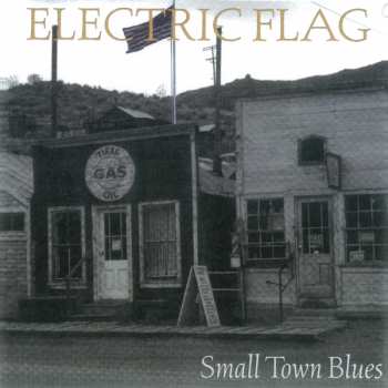 CD The Electric Flag: Small Town Blues