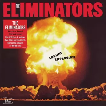 The Eliminators: Loving Explosion