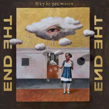LP The End: Why Do You Mourn
