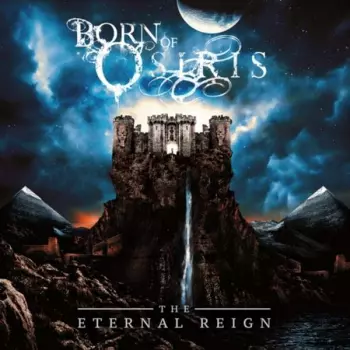Born Of Osiris: The Eternal Reign