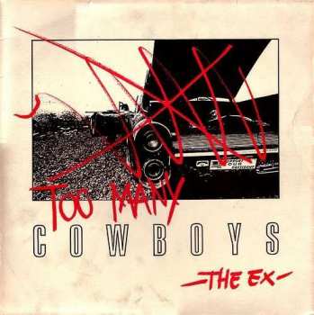 CD The Ex: Too Many Cowboys