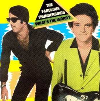 CD The Fabulous Thunderbirds: What's The Word?