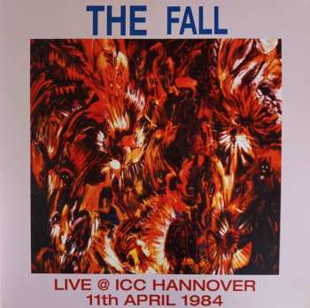 2LP The Fall: Live @ ICC Hannover 11th April 1984 DLX | LTD