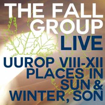 CD The Fall: Live Uurop VIII-XII Places In Sun & Winter, Son
