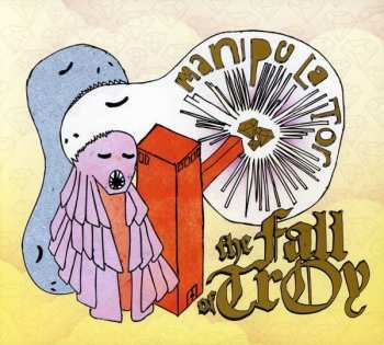 2CD The Fall Of Troy: Manipulator
