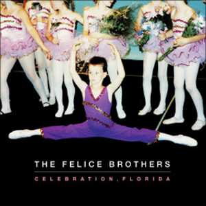 LP The Felice Brothers: Celebration, Florida