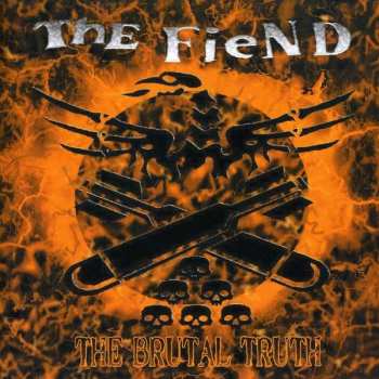 CD The Fiend: The Brutal Truth