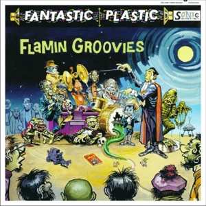CD The Flamin' Groovies: Fantastic Plastic