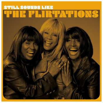 CD The Flirtations: Still Sounds Like The Flirtations