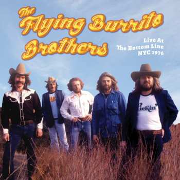 Album The Flying Burrito Bros: Live At The Bottom Line NYC 1976