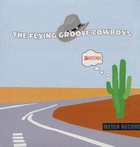 LP The Flying Groove Cowboys: Shronk
