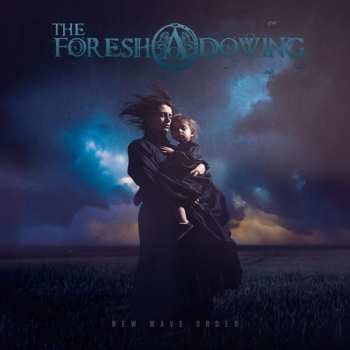 Album The Foreshadowing: New Wave Order